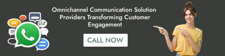 Omnichannel Communication Solution Providers Transforming Customer Engagement